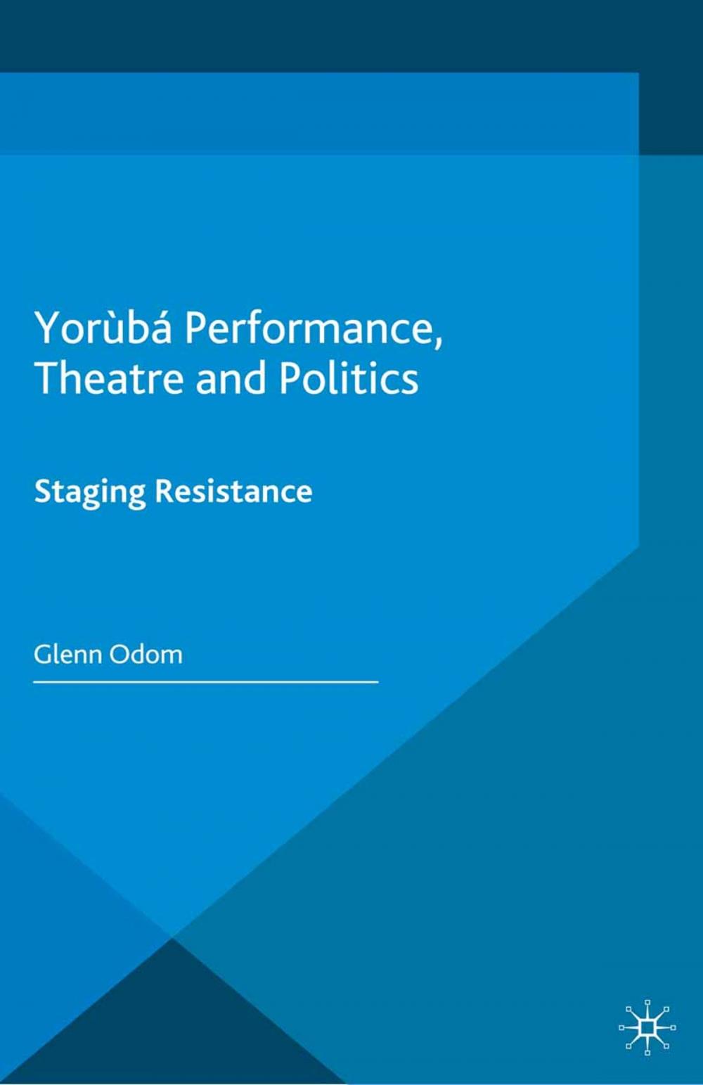 Big bigCover of Yorùbá Performance, Theatre and Politics