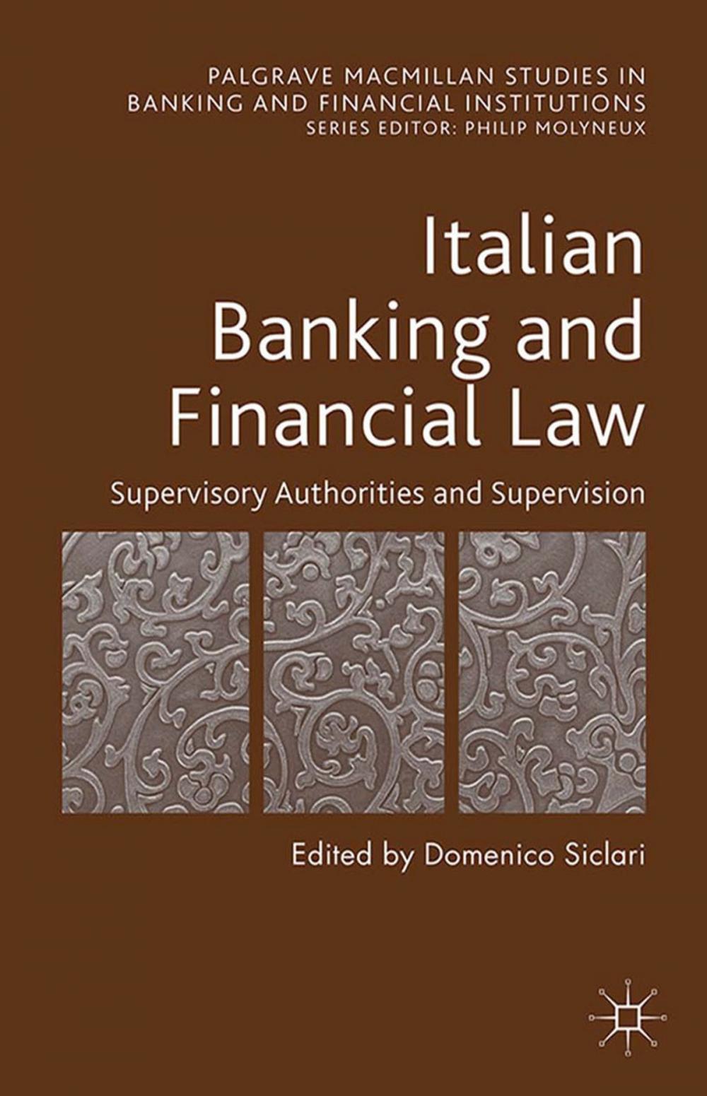 Big bigCover of Italian Banking and Financial Law: Supervisory Authorities and Supervision