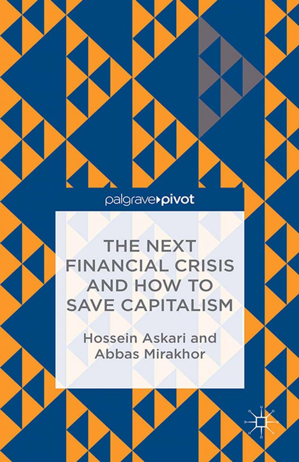 Big bigCover of The Next Financial Crisis and How to Save Capitalism