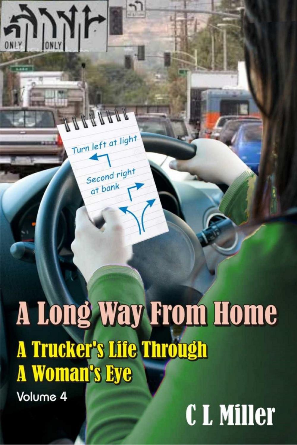 Big bigCover of A Long Way From Home: A Trucker's Life Through A Woman's Eye Volume 4