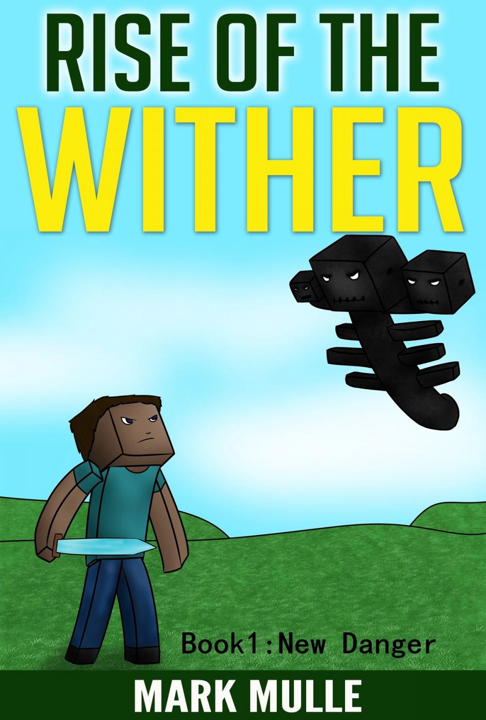 Big bigCover of Rise of the Wither, Book 1: New Danger