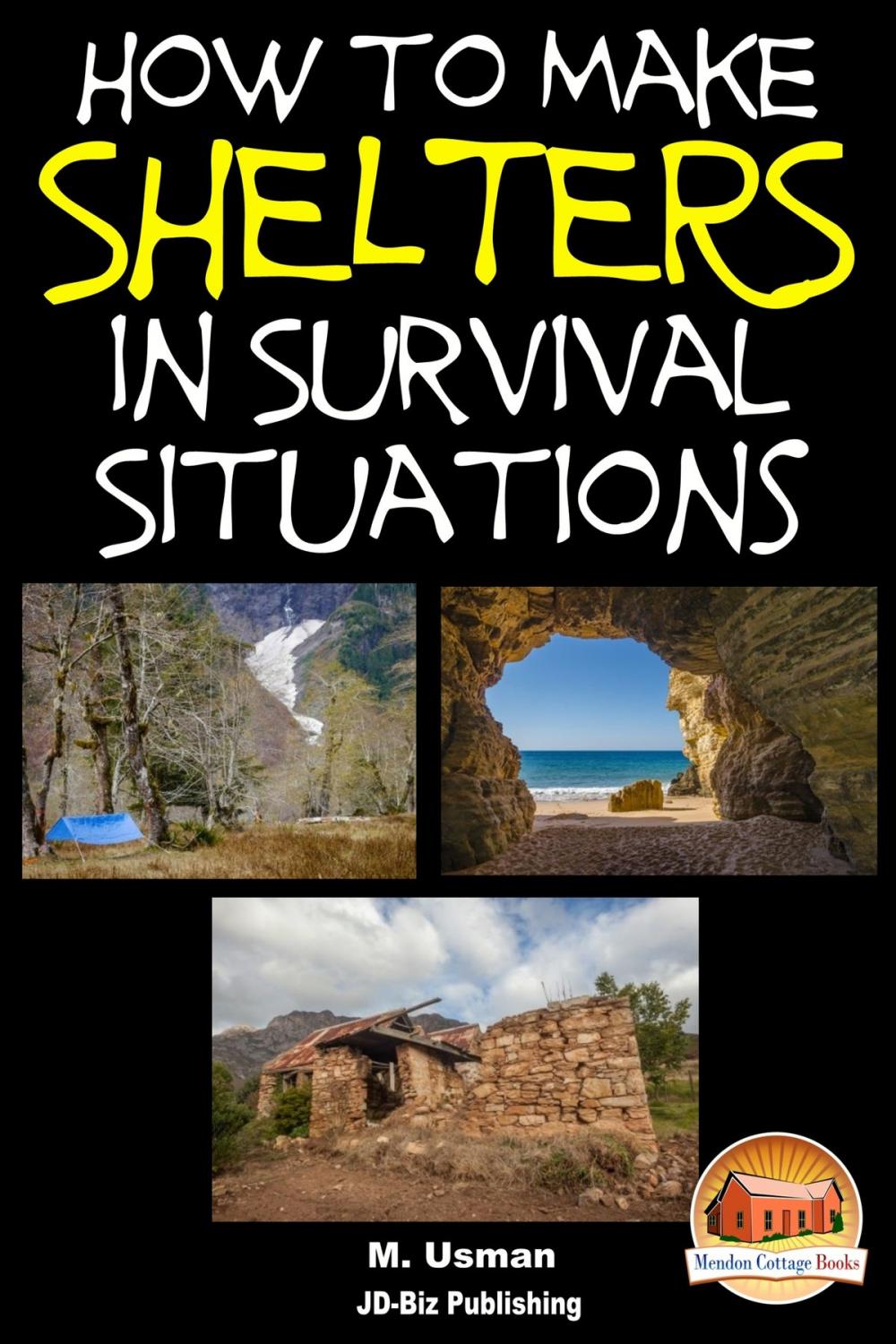 Big bigCover of How to Make Shelters In Survival Situations