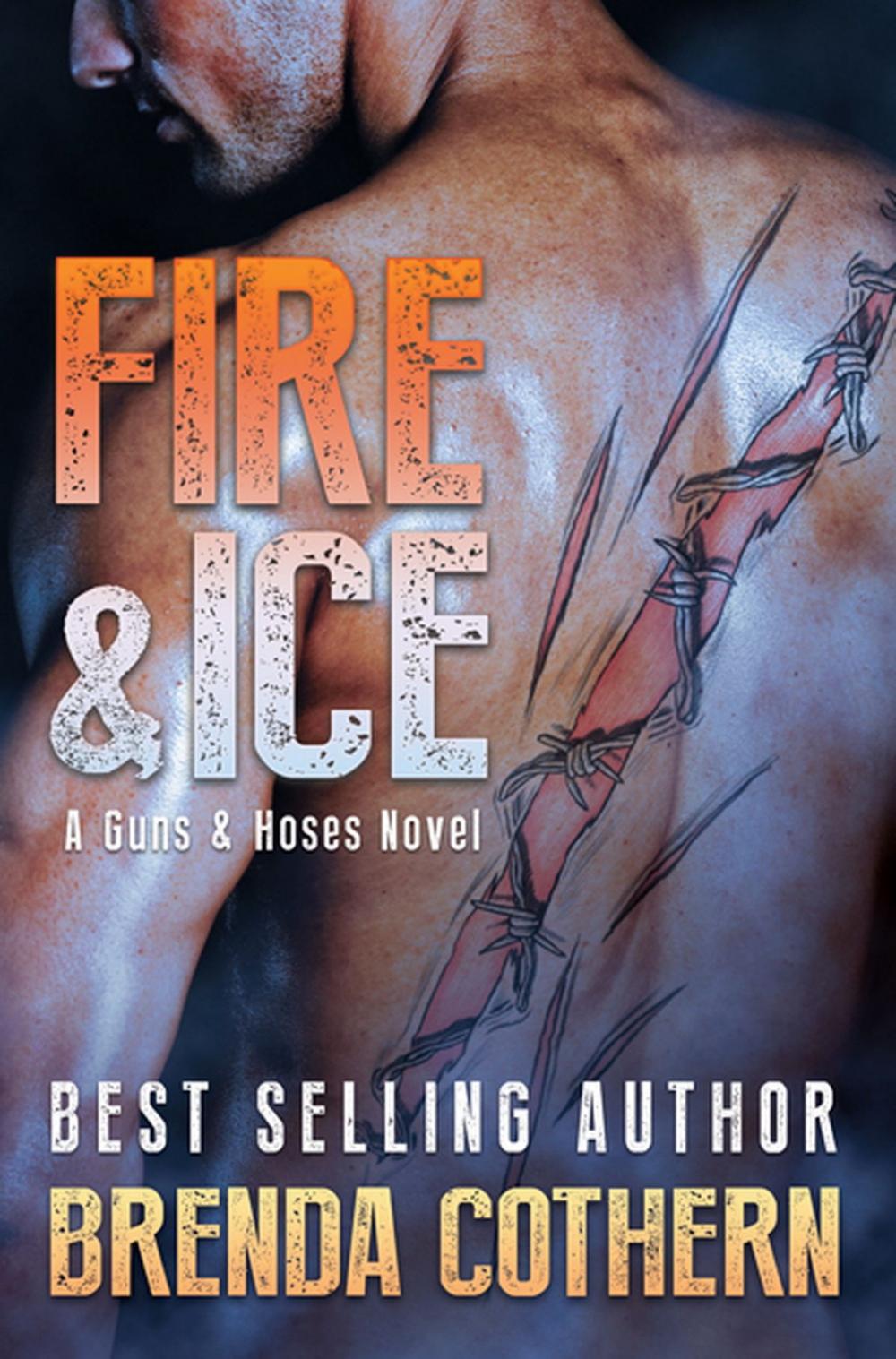 Big bigCover of Fire & Ice (A Guns & Hoses Novel)