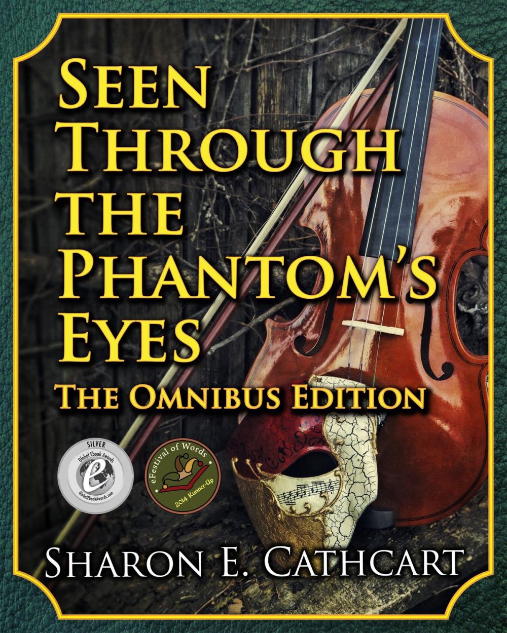 Big bigCover of Seen Through the Phantom's Eyes: The Omnibus Edition