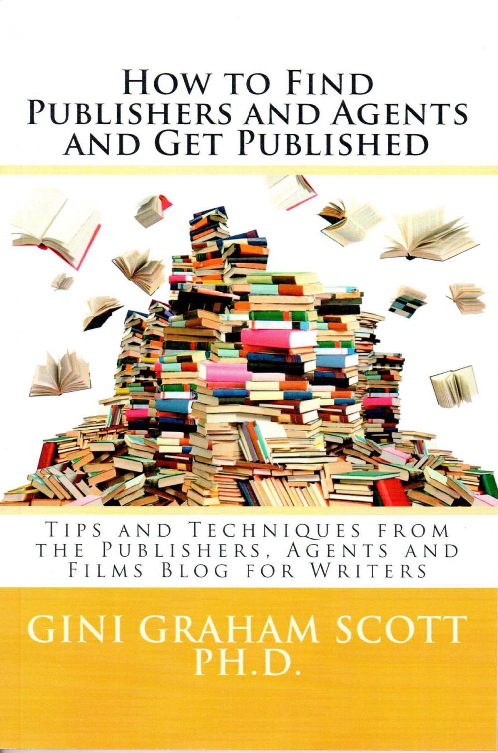 Big bigCover of How to Find Publishers and Agents and Get Published