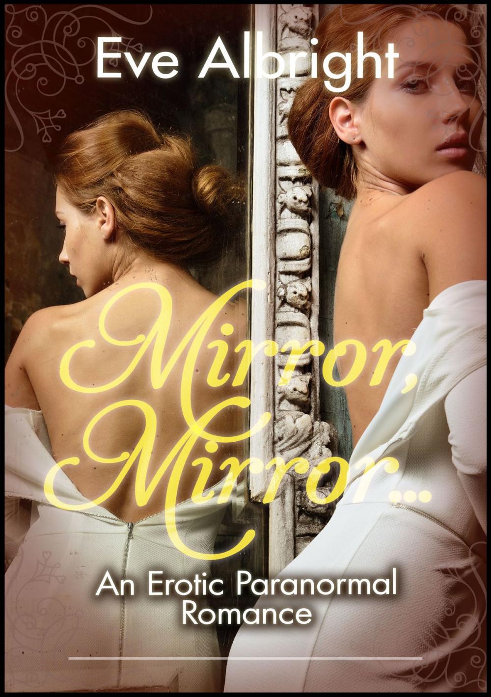 Big bigCover of Mirror, Mirror...: Erotic Paranormal Romance