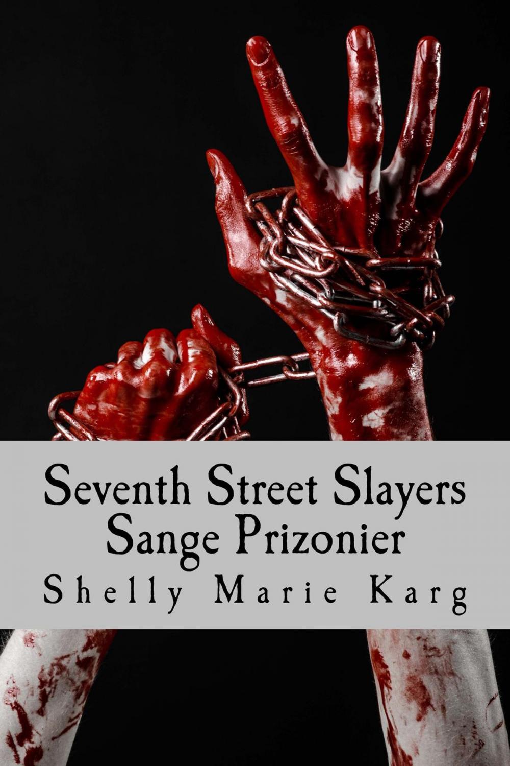 Big bigCover of Sange Prizonier: Seventh Street Slayers