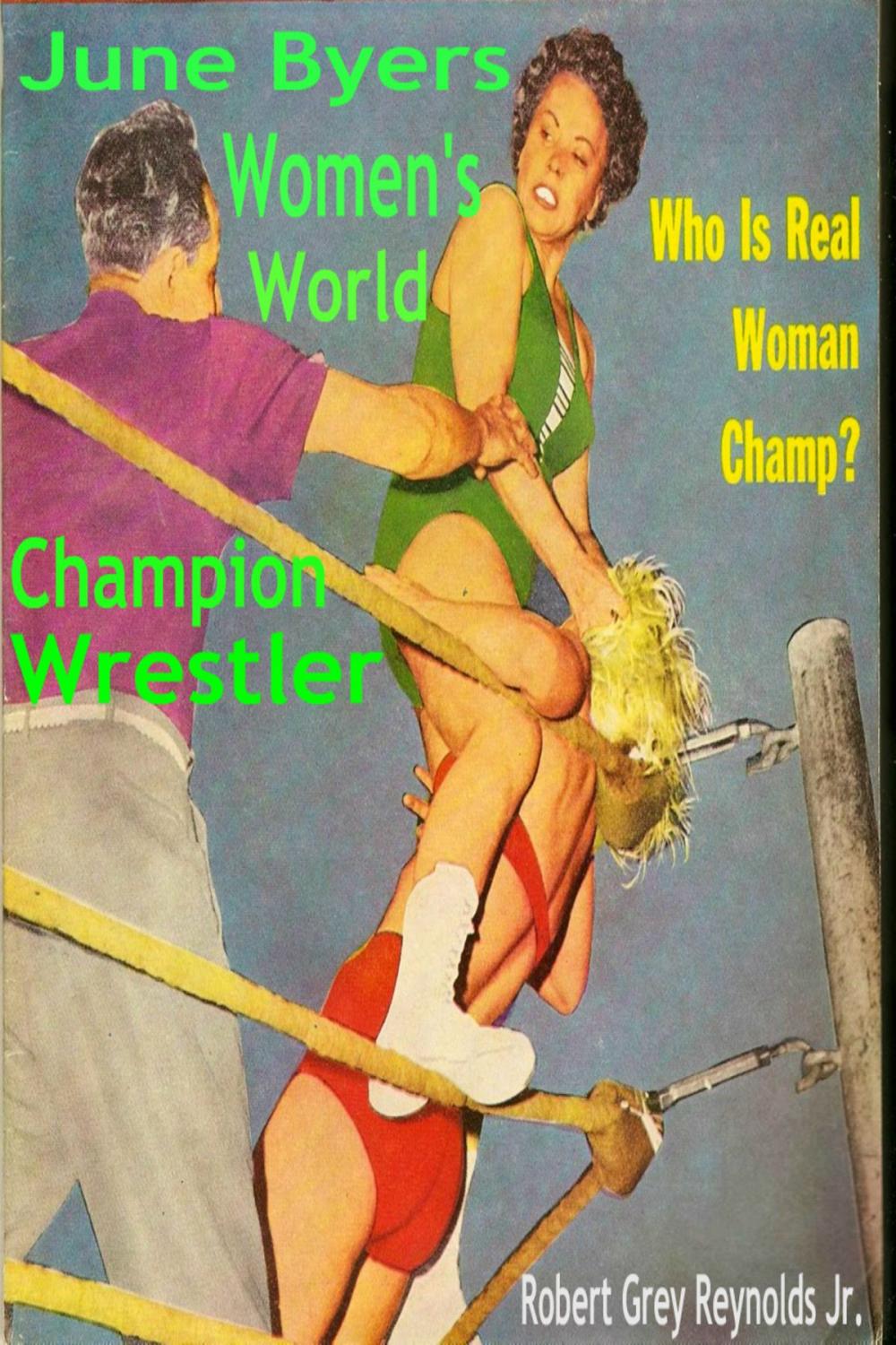 Big bigCover of June Byers Women's World Champion Wrestler