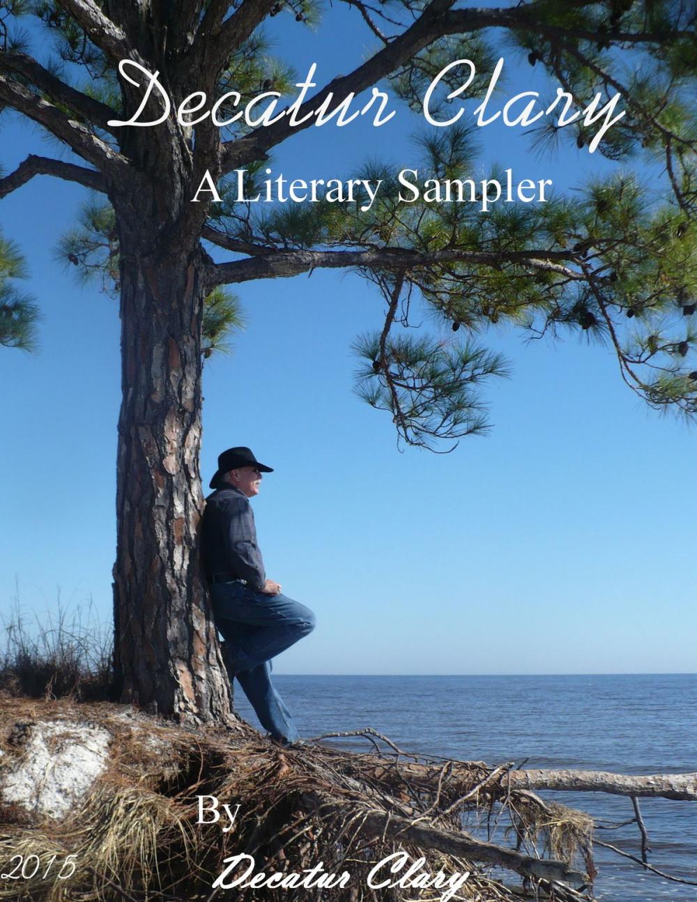 Big bigCover of Decatur Clary, A Literary Sampler