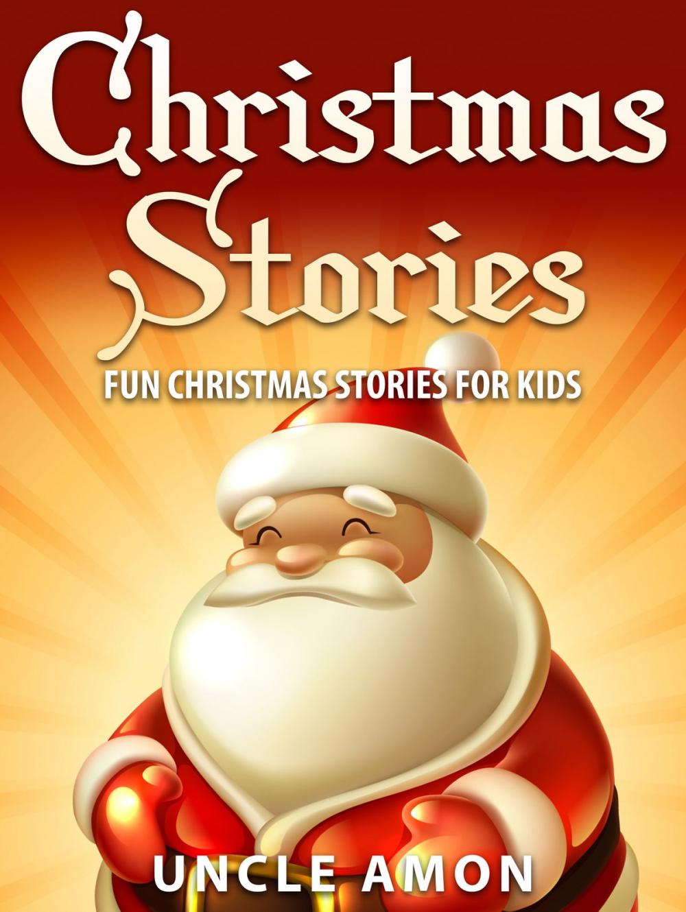 Big bigCover of Christmas Stories: Fun Christmas Stories for Kids