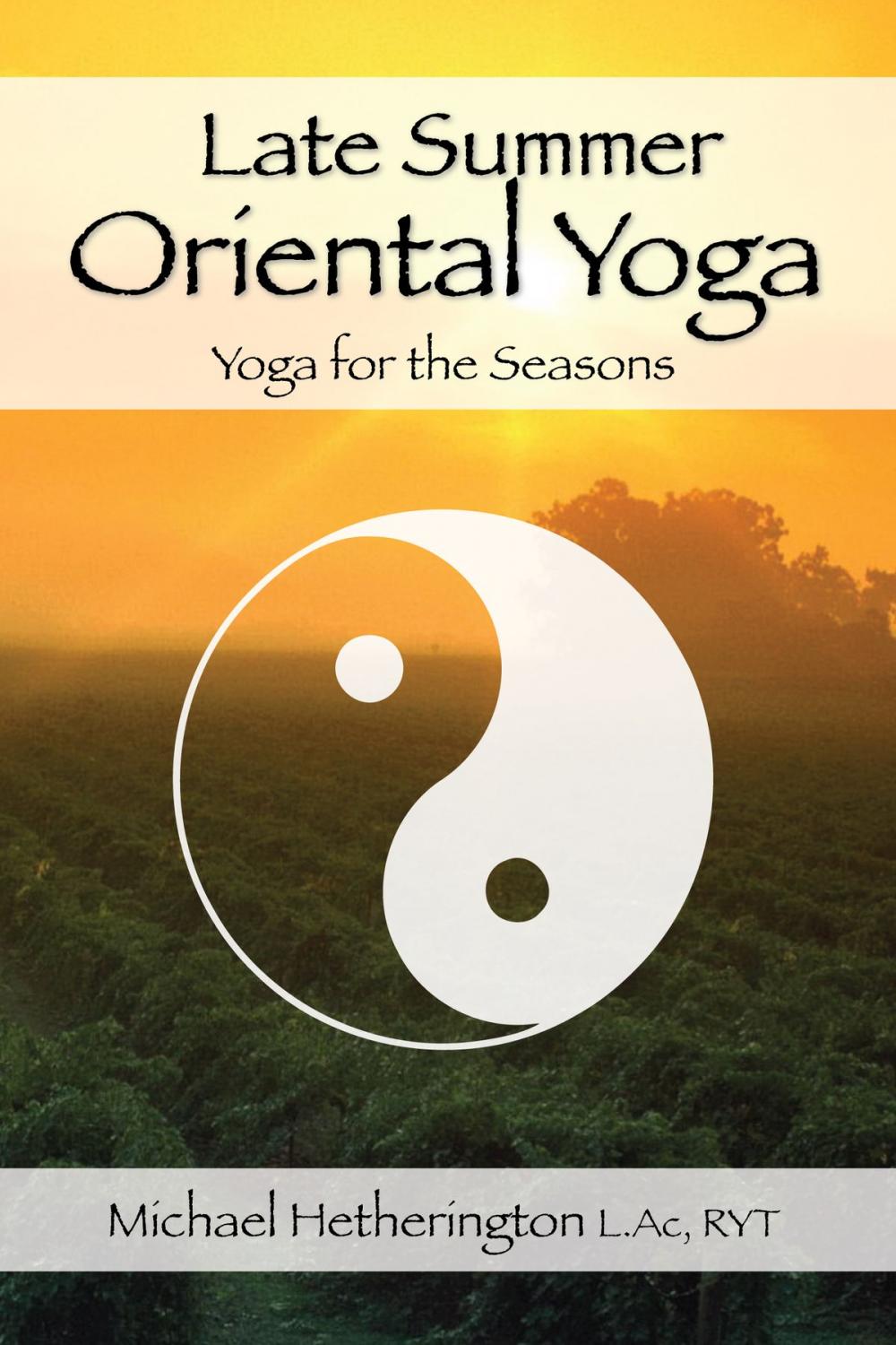 Big bigCover of Late Summer Oriental Yoga: Taoist and Hatha yoga for the Seasons