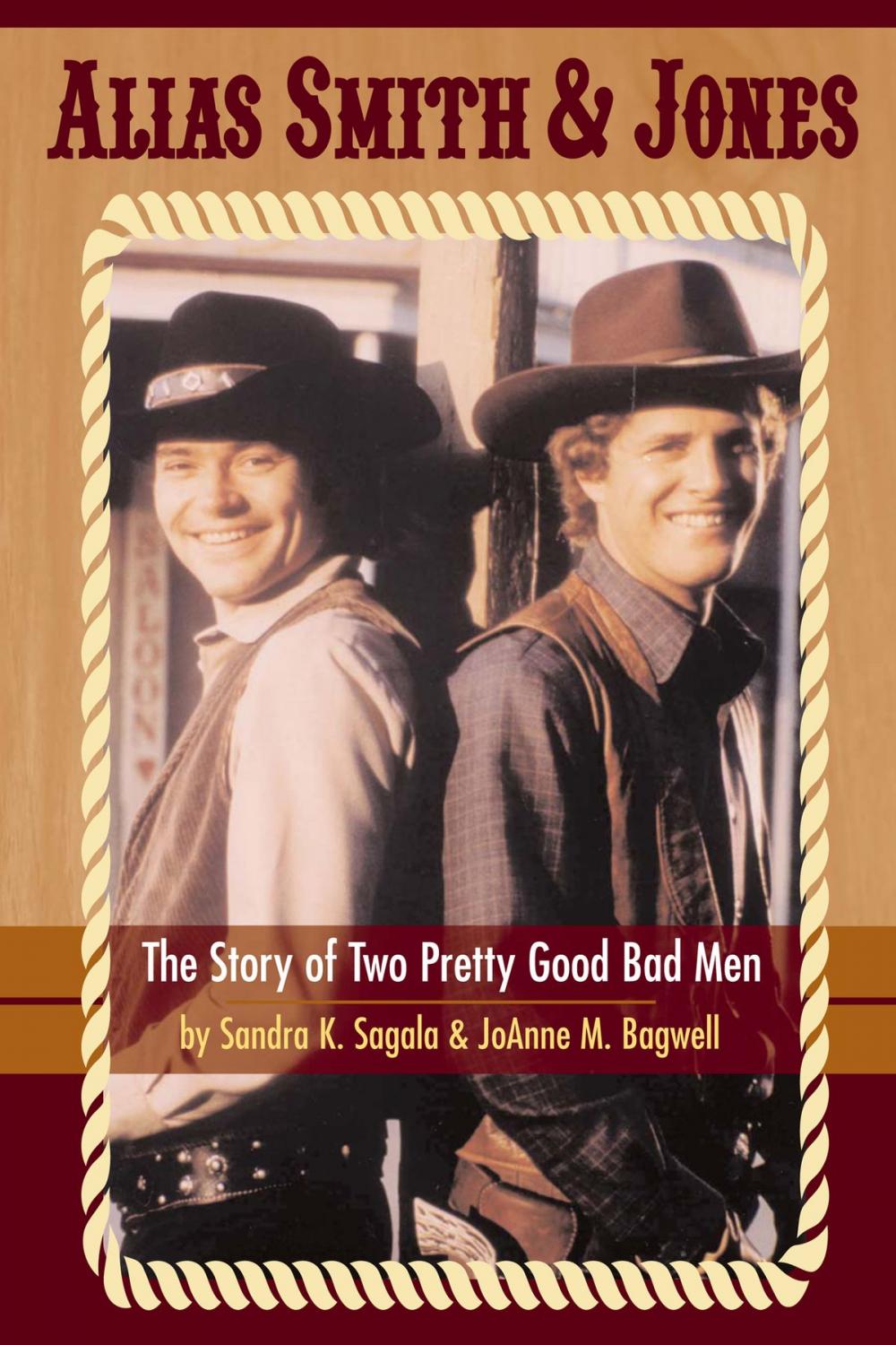 Big bigCover of Alias Smith & Jones: The Story of Two Pretty Good Bad Men