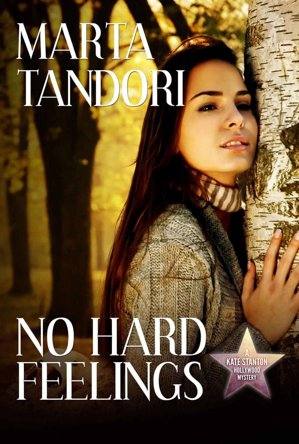 Big bigCover of No Hard Feelings, a Kate Stanton Hollywood Mystery (Book #3)