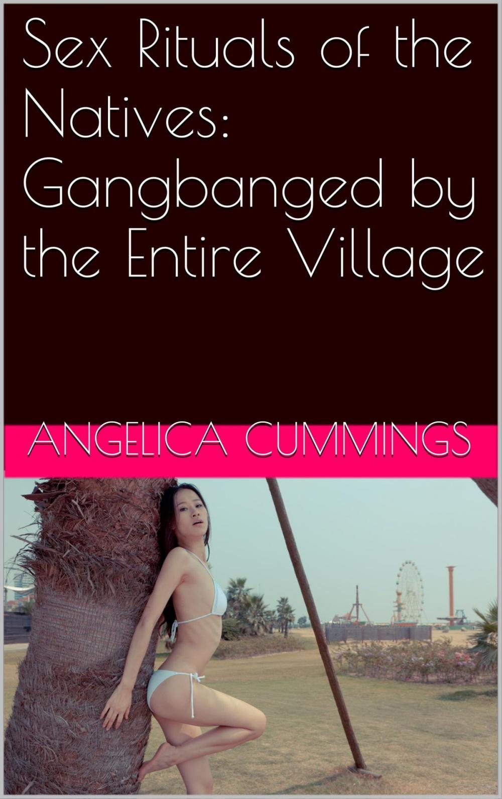 Big bigCover of Sex Rituals of the Natives: Gangbanged by the Entire Village