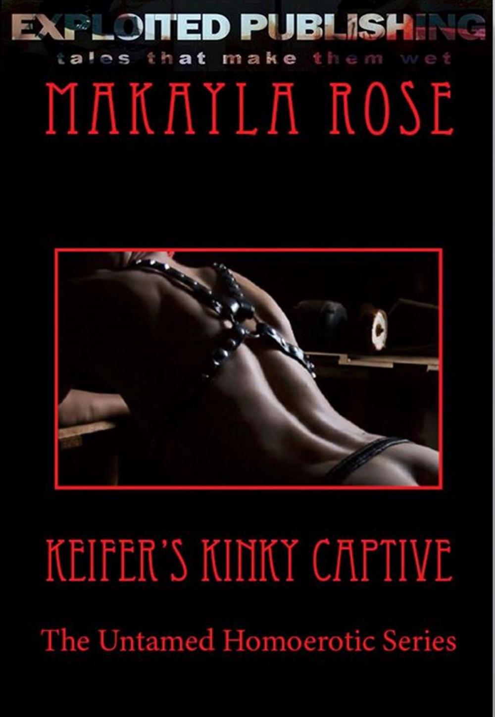 Big bigCover of Keifer’s Kinky Captive: The Untamed Homoerotic Series