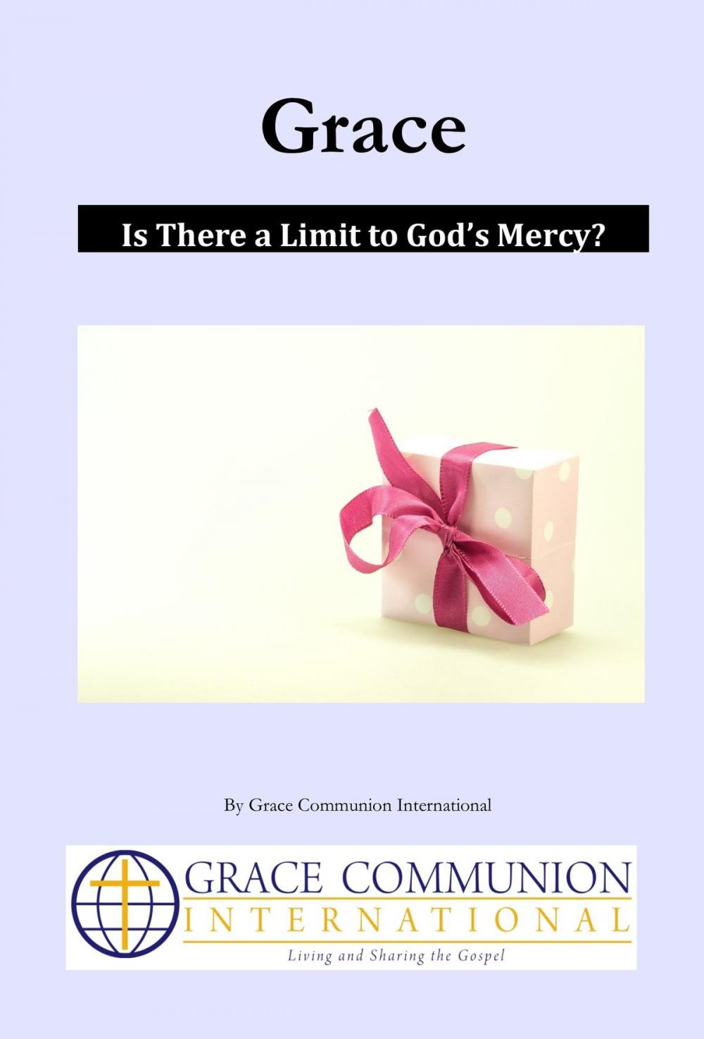 Big bigCover of Grace: Is There a Limit to God’s Mercy?