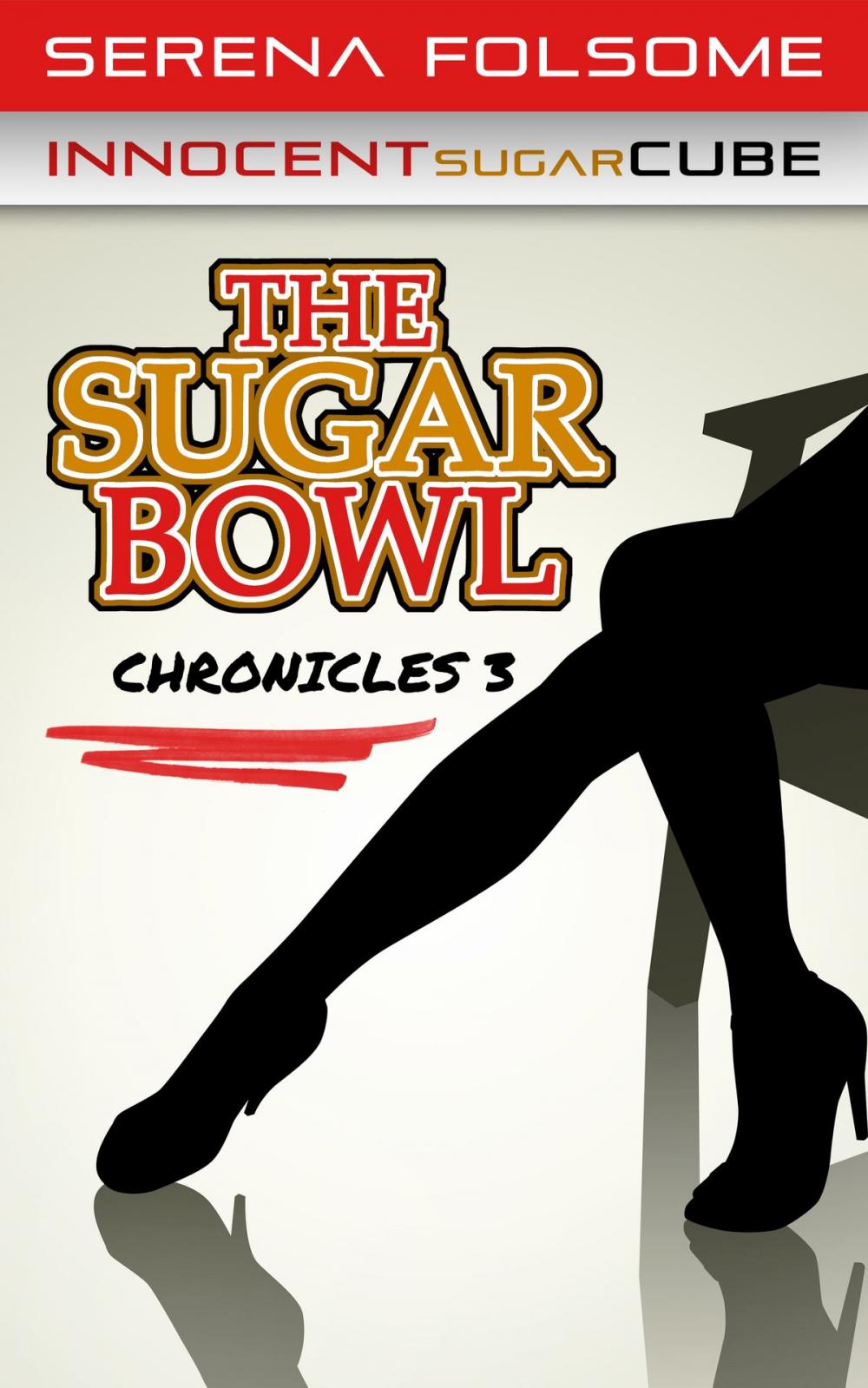 Big bigCover of The Sugar Bowl Chronicles 3 (Innocent Sugar Cube)