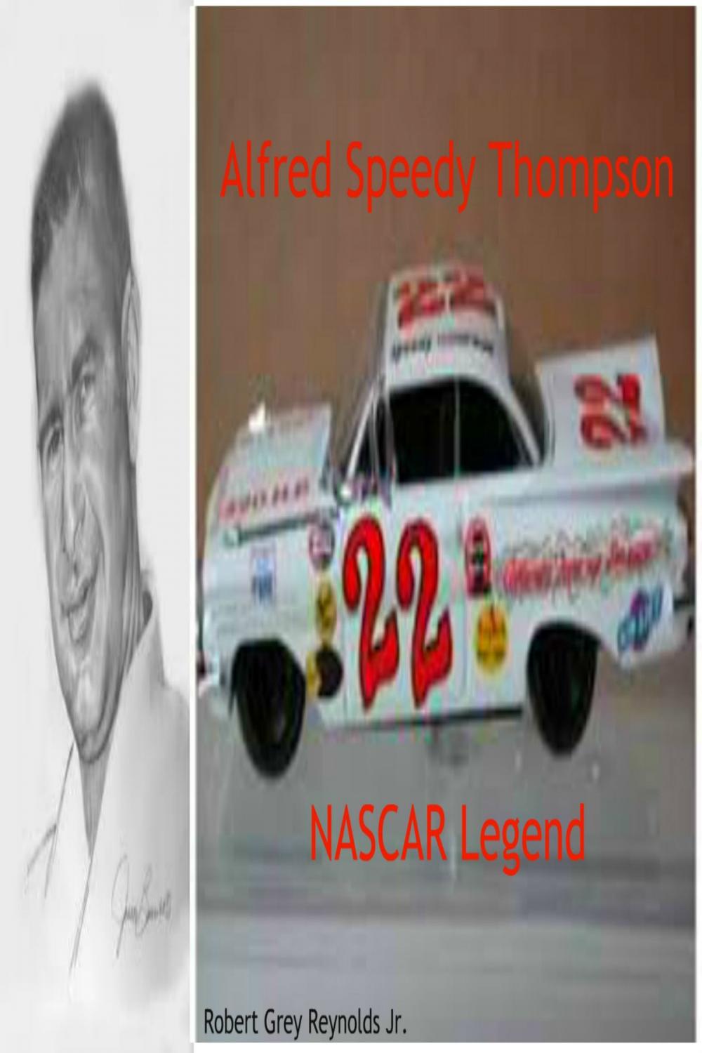 Big bigCover of Alfred Speedy Thompson NASCAR Legend