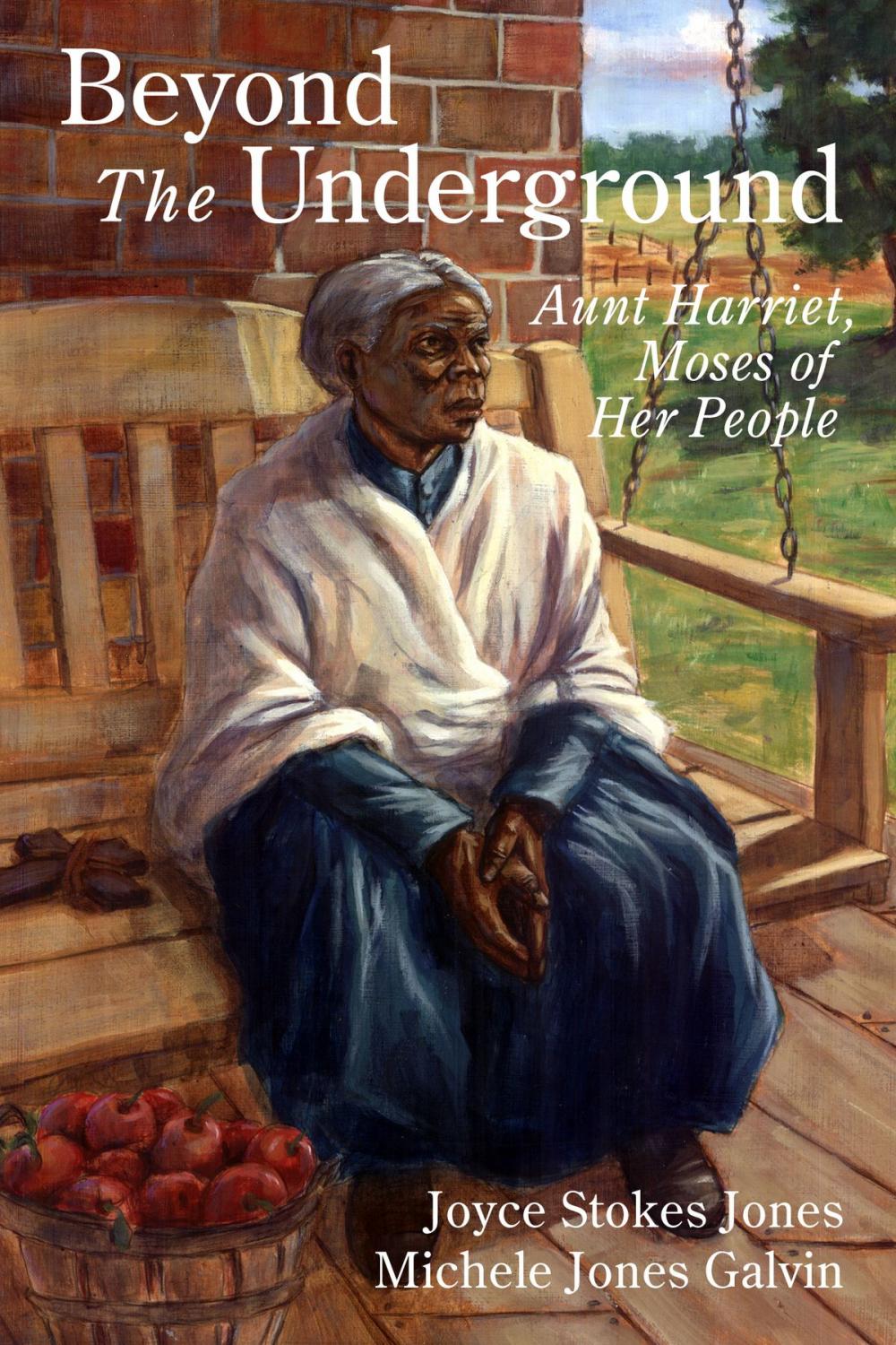 Big bigCover of Beyond the Underground: Aunt Harriet, Moses of Her People