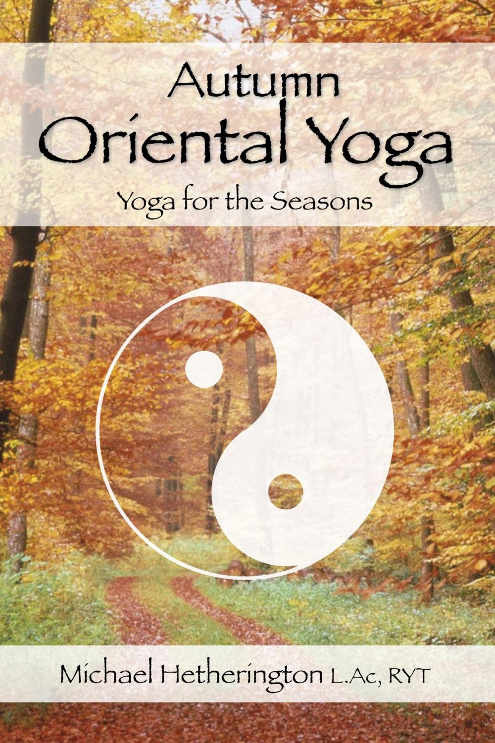 Big bigCover of Autumn Oriental Yoga: Taoist and Hatha Yoga for the Seasons