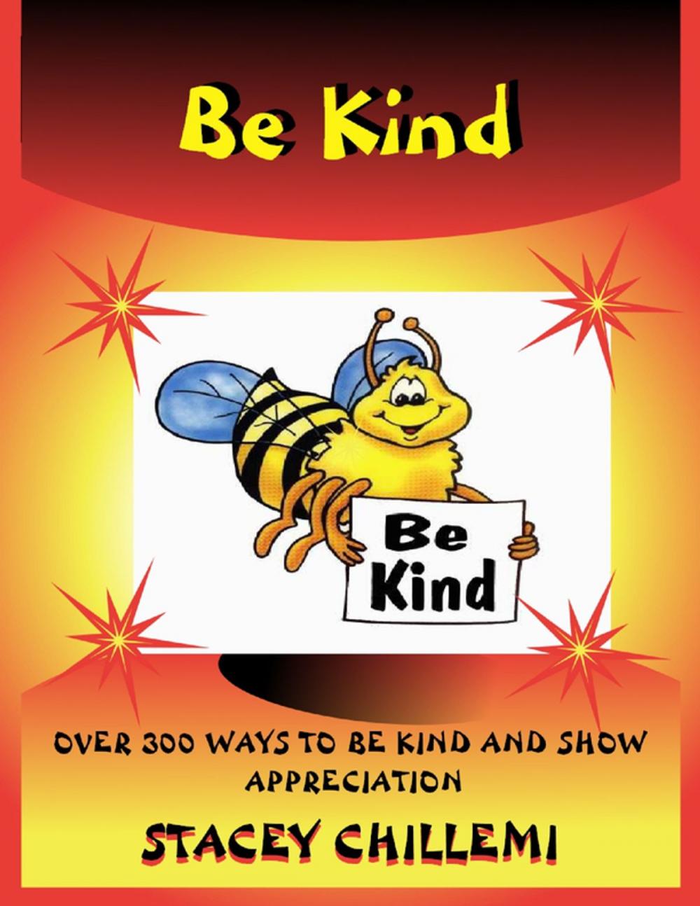 Big bigCover of Be Kind: Over 300 Ways to Be Kind & Show Appreciation