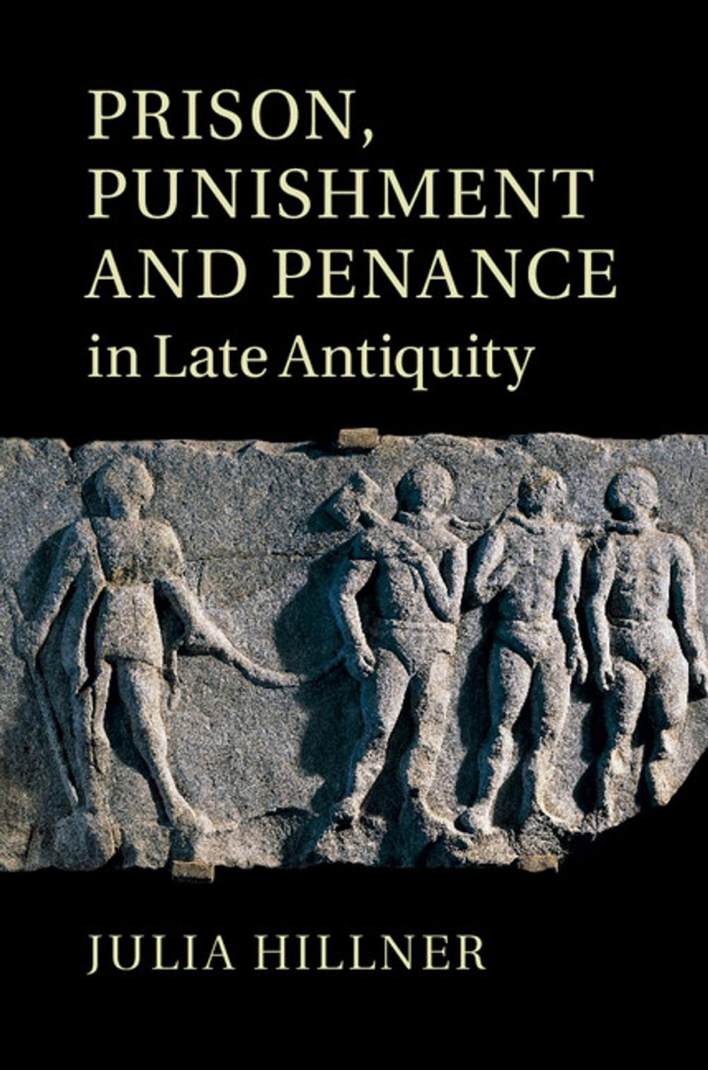 Big bigCover of Prison, Punishment and Penance in Late Antiquity