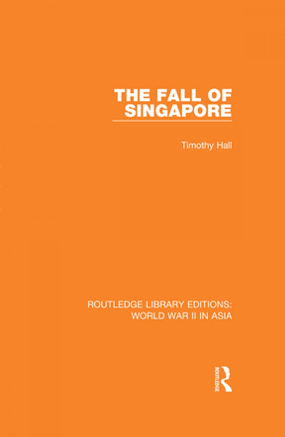 Big bigCover of The Fall of Singapore 1942