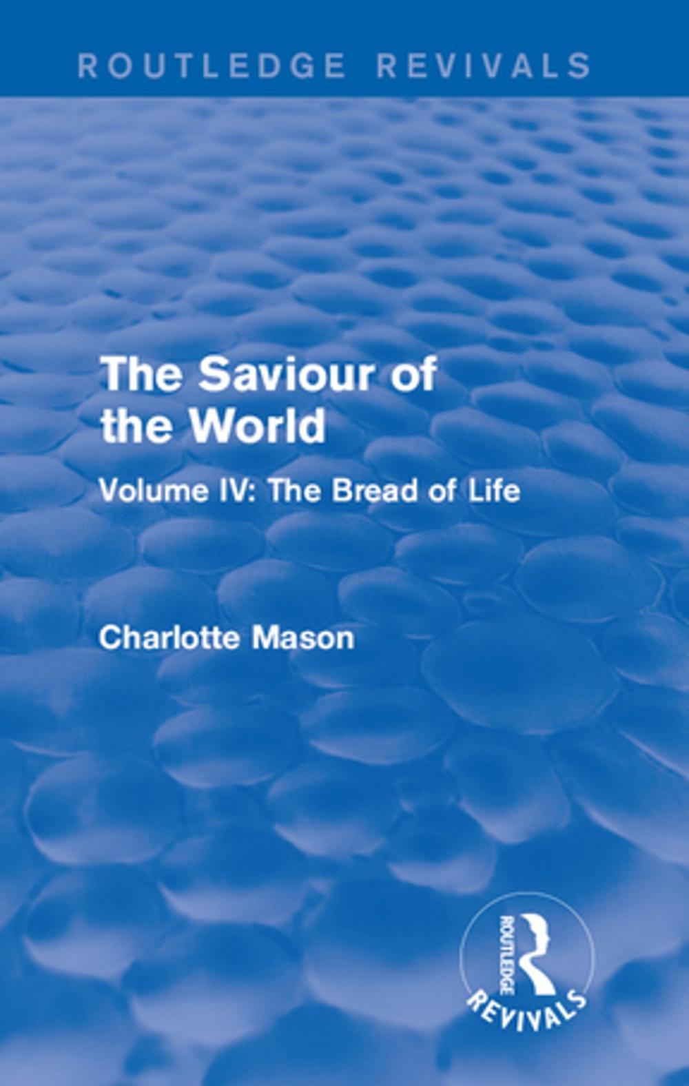 Big bigCover of The Saviour of the World (Routledge Revivals)