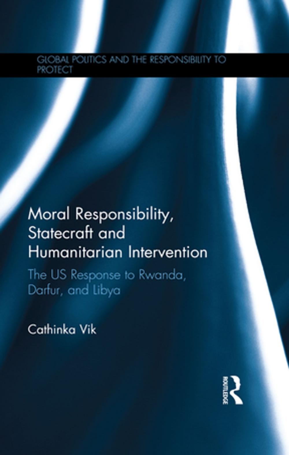 Big bigCover of Moral Responsibility, Statecraft and Humanitarian Intervention