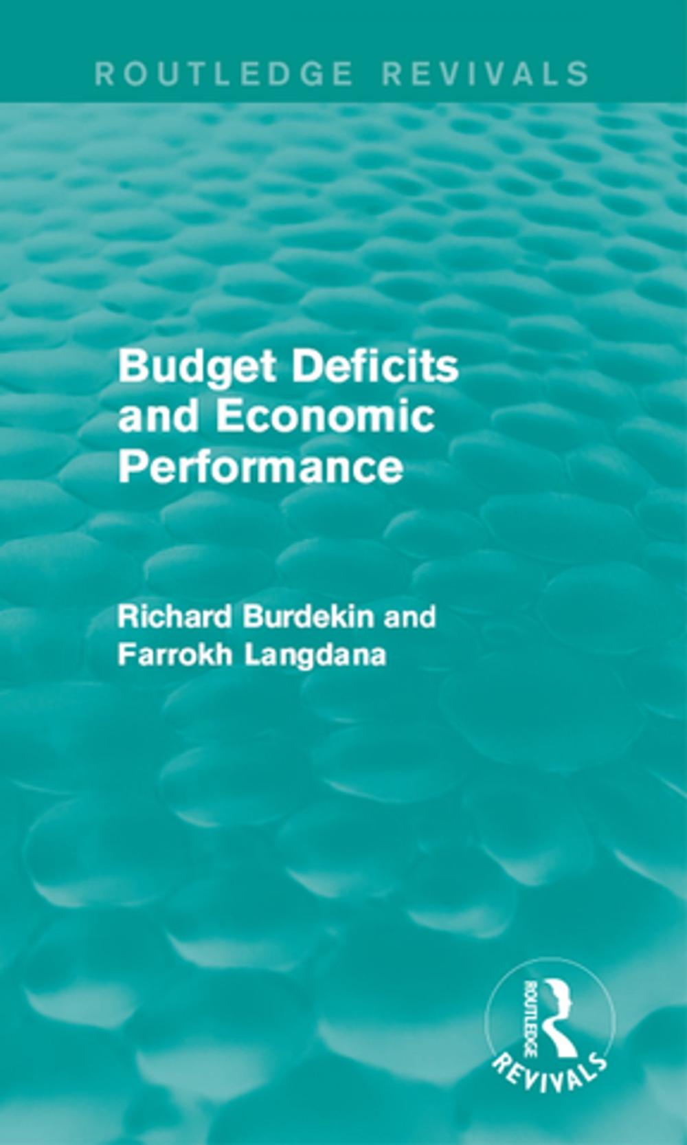 Big bigCover of Budget Deficits and Economic Performance (Routledge Revivals)