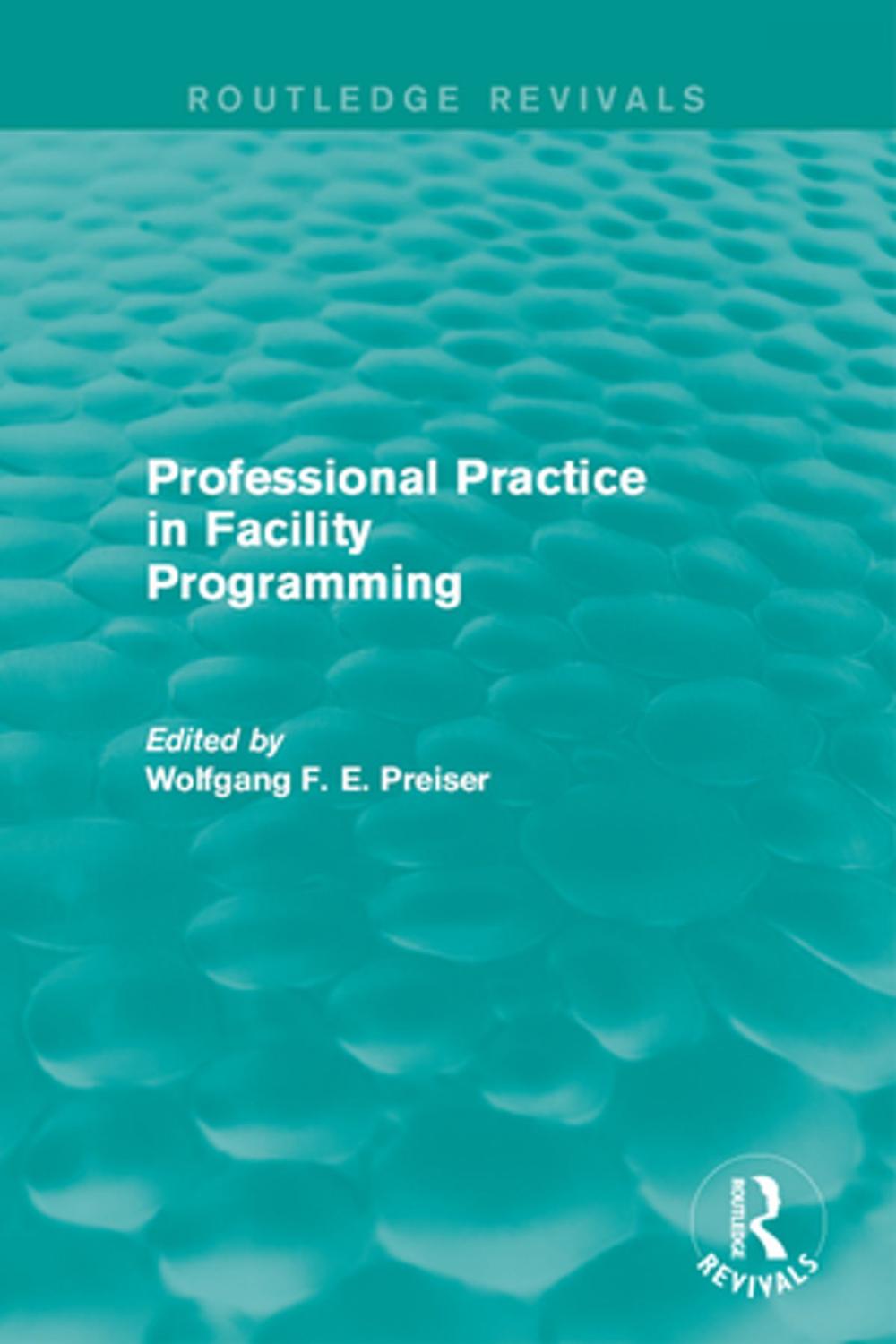 Big bigCover of Professional Practice in Facility Programming (Routledge Revivals)