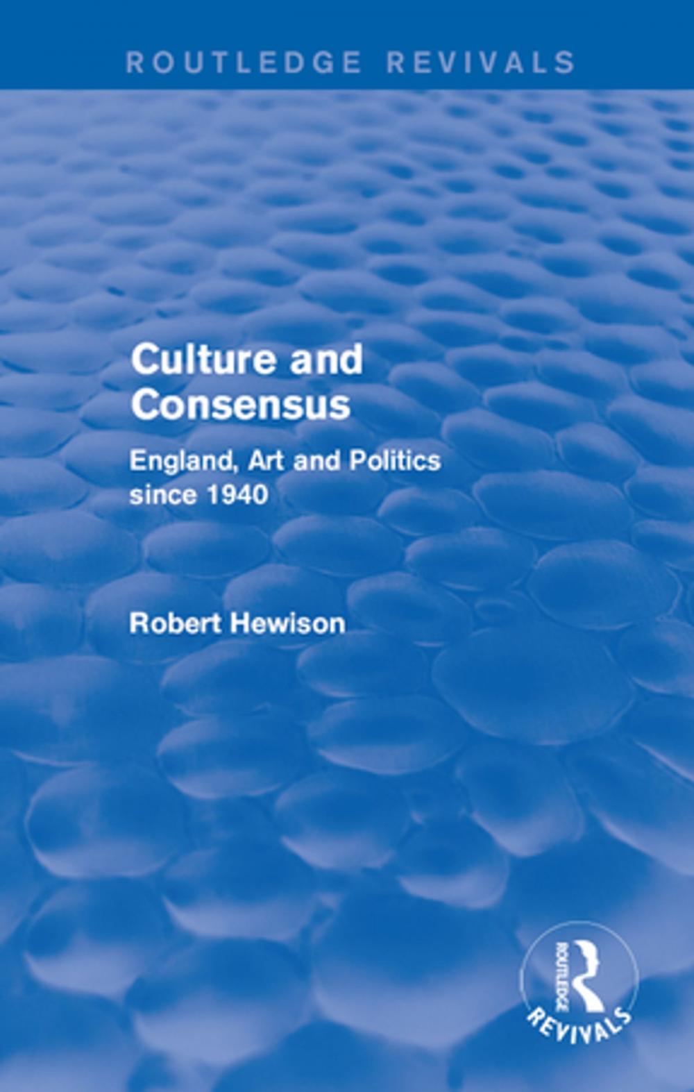 Big bigCover of Culture and Consensus (Routledge Revivals)