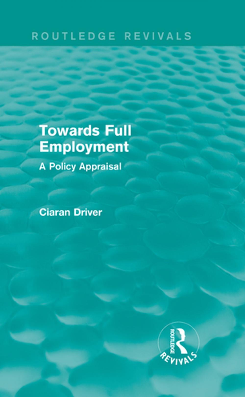 Big bigCover of Towards Full Employment (Routledge Revivals)
