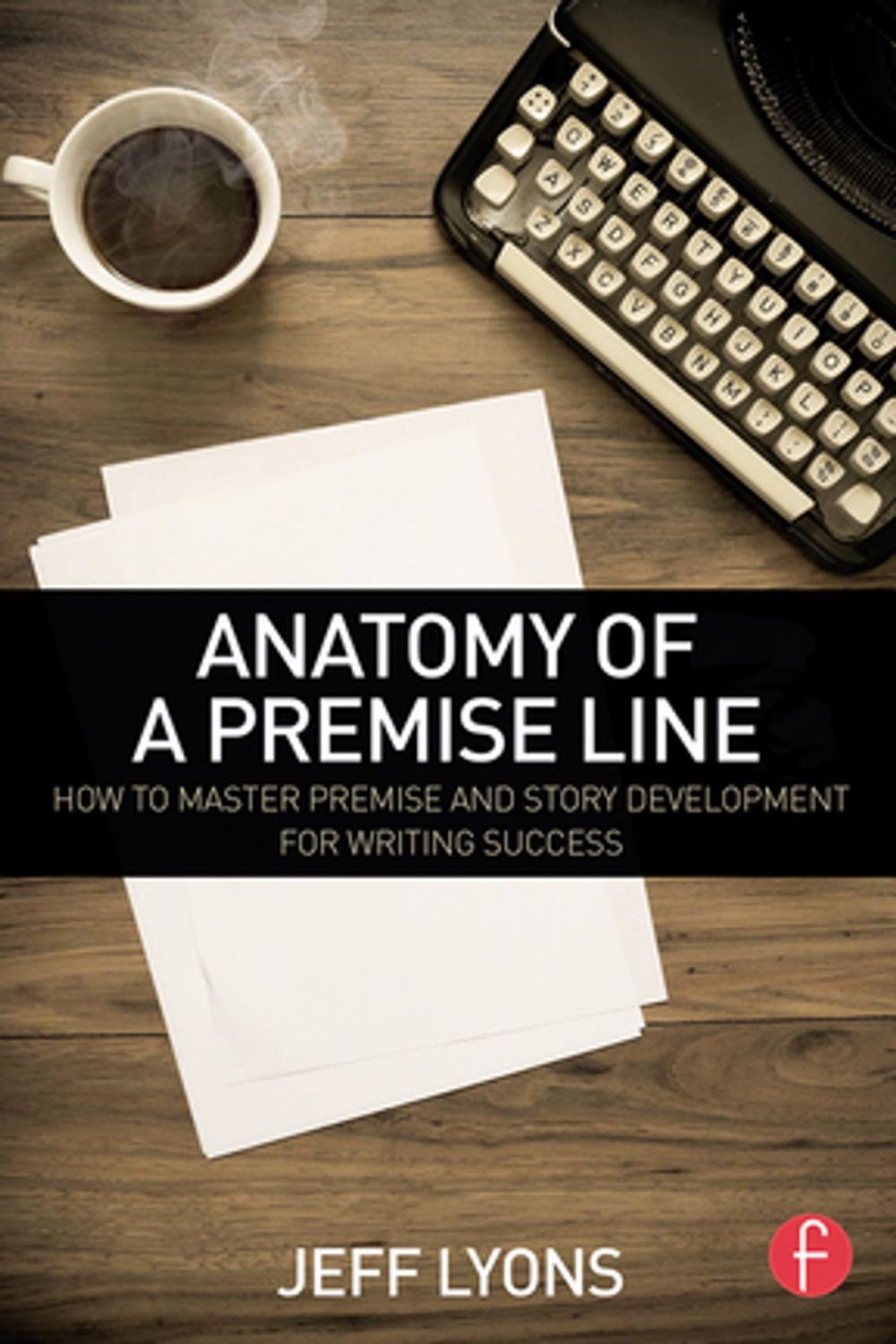 Big bigCover of Anatomy of a Premise Line