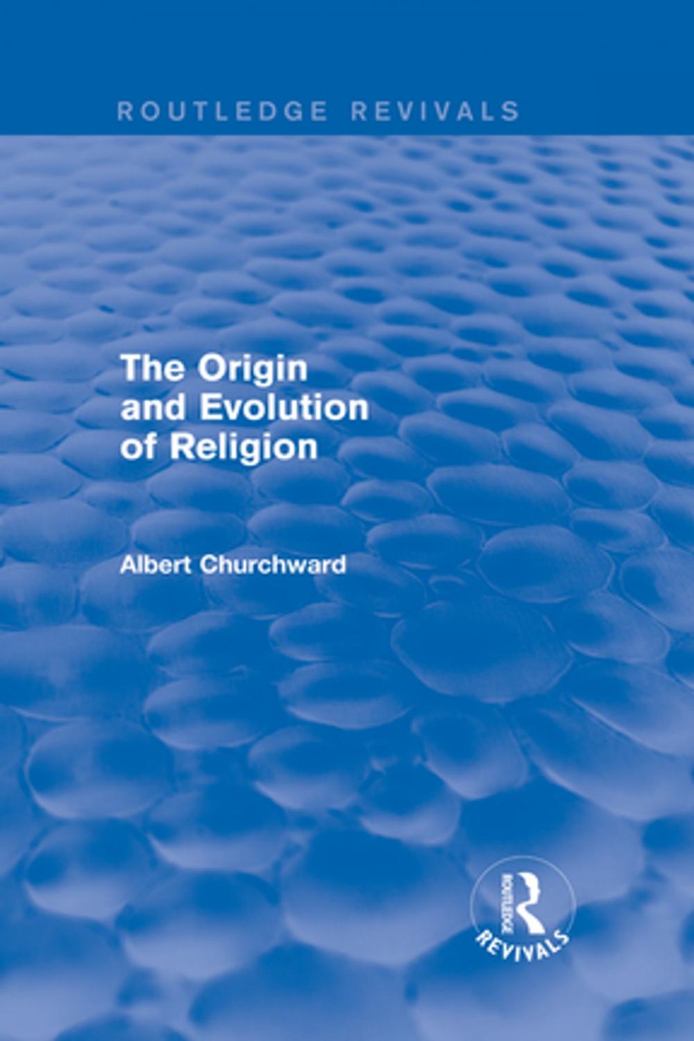 Big bigCover of The Origin and Evolution of Religion (Routledge Revivals)