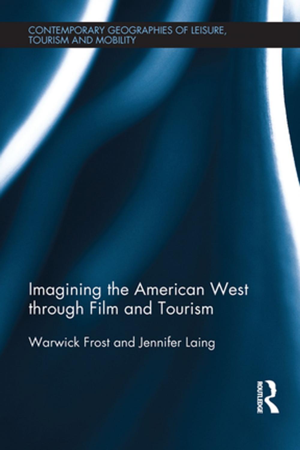 Big bigCover of Imagining the American West through Film and Tourism