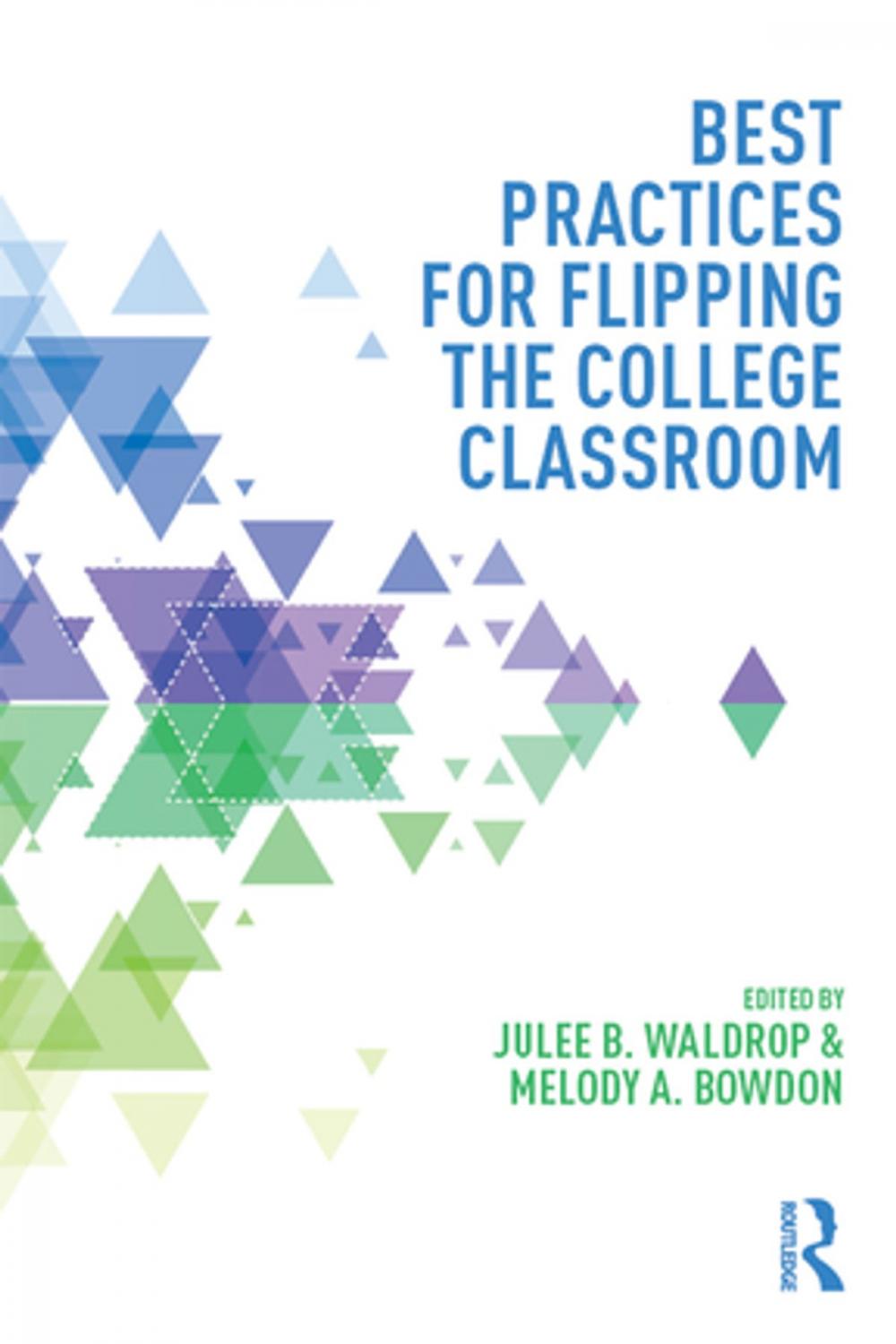 Big bigCover of Best Practices for Flipping the College Classroom