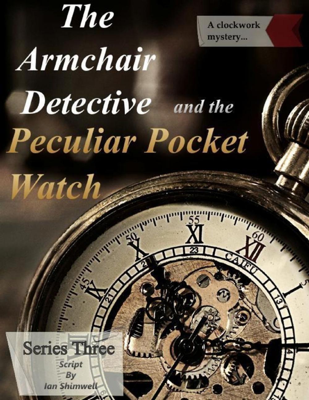 Big bigCover of The Armchair Detective and the Peculiar Pocket Watch