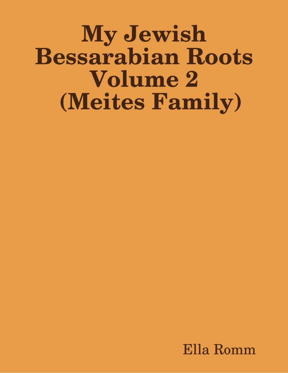 Big bigCover of My Jewish Bessarabian Roots Volume 2 (Meites Family)