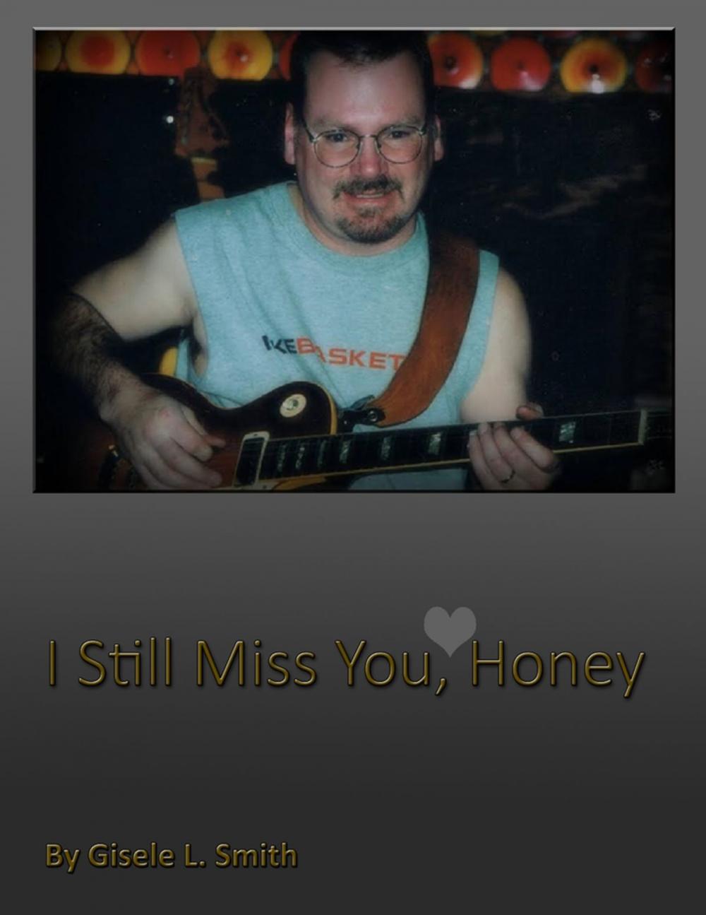 Big bigCover of I Still Miss You Honey