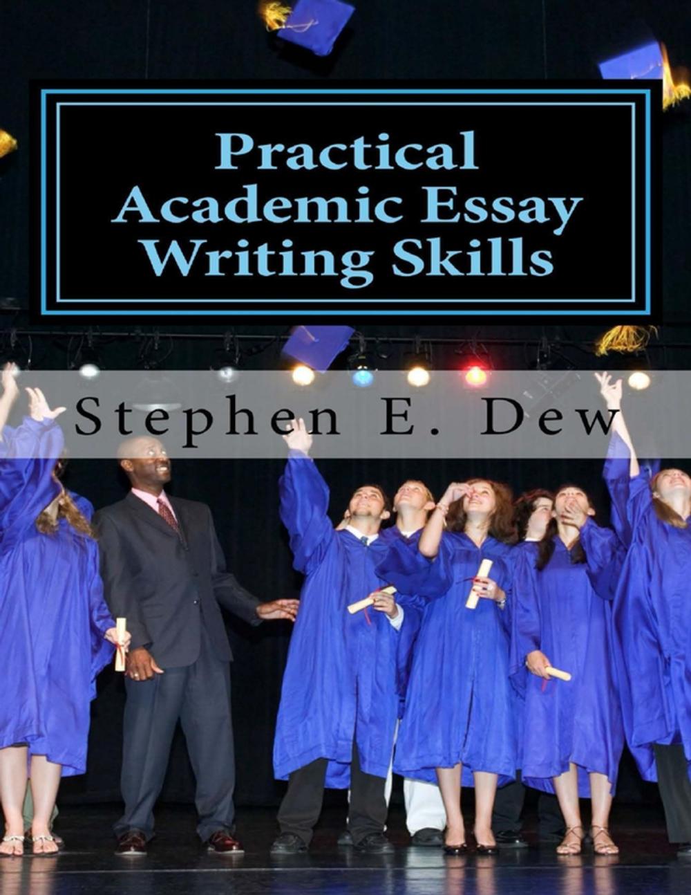 Big bigCover of Practical Academic Essay Writing Skills