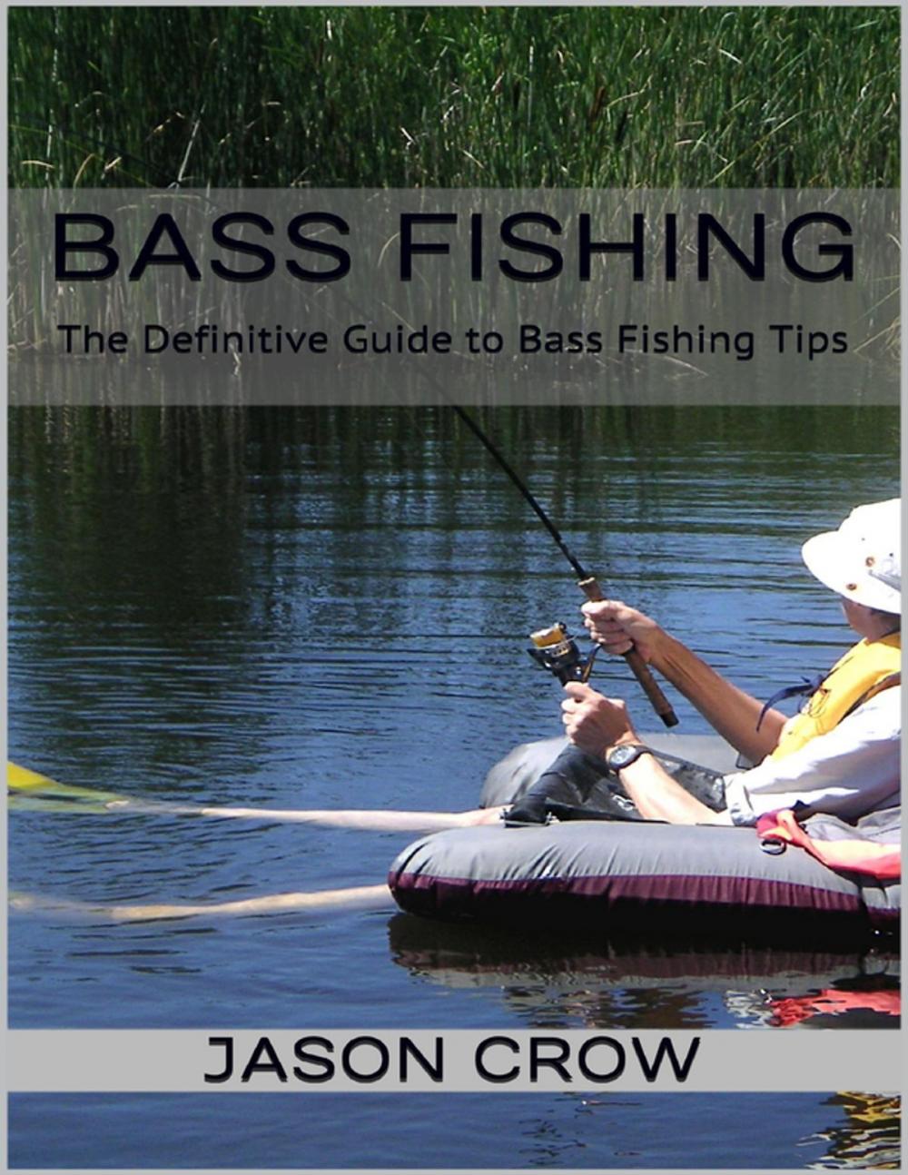 Big bigCover of Bass Fishing: The Definitive Guide to Bass Fishing Tips