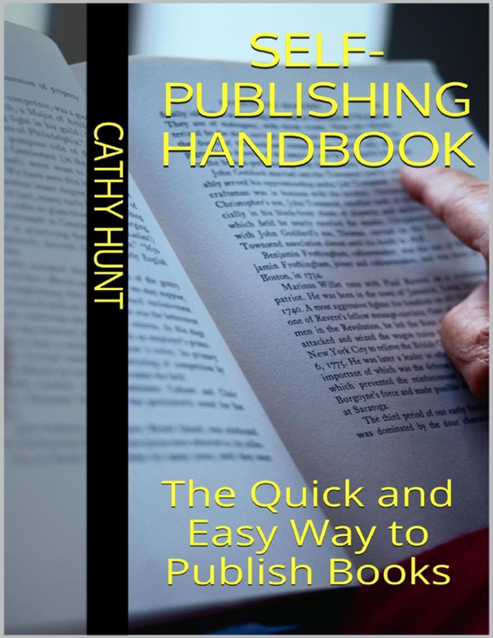 Big bigCover of Self Publishing Handbook: The Quick and Easy Way to Publish Books