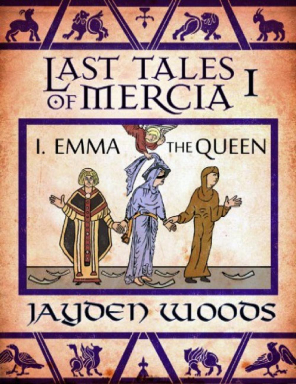 Big bigCover of Last Tales of Mercia 1: Emma the Queen