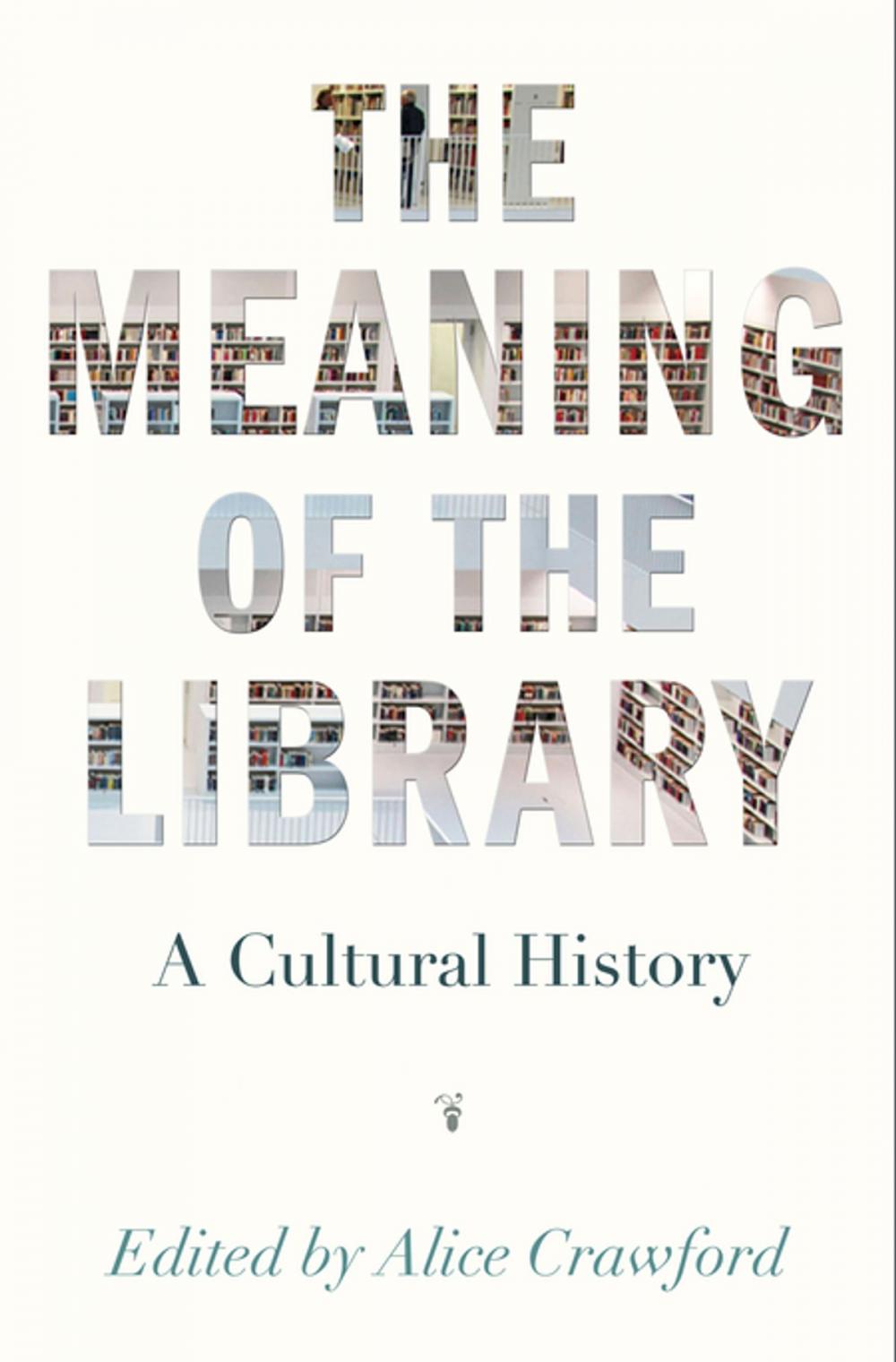 Big bigCover of The Meaning of the Library