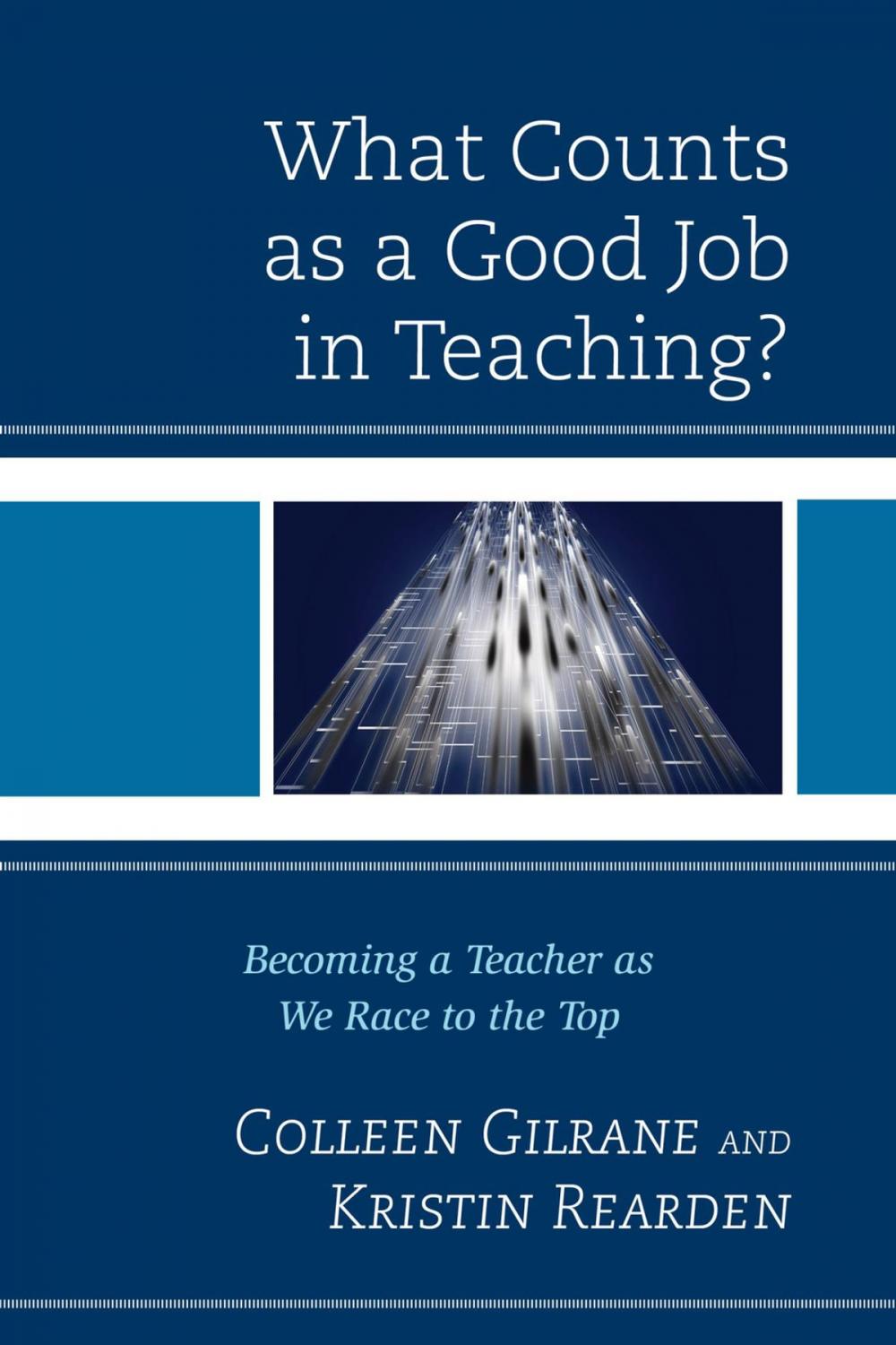 Big bigCover of What Counts as a Good Job in Teaching?