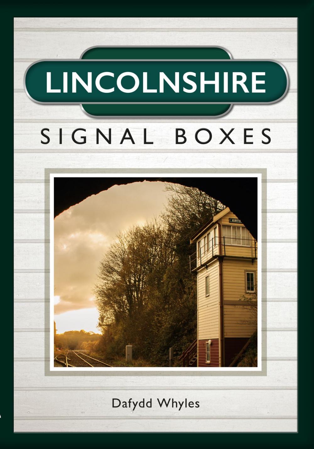 Big bigCover of Lincolnshire Signal Boxes