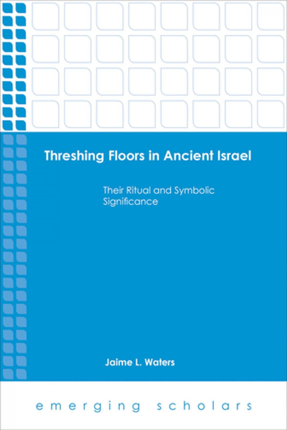 Big bigCover of Threshing Floors…Ancient Israel