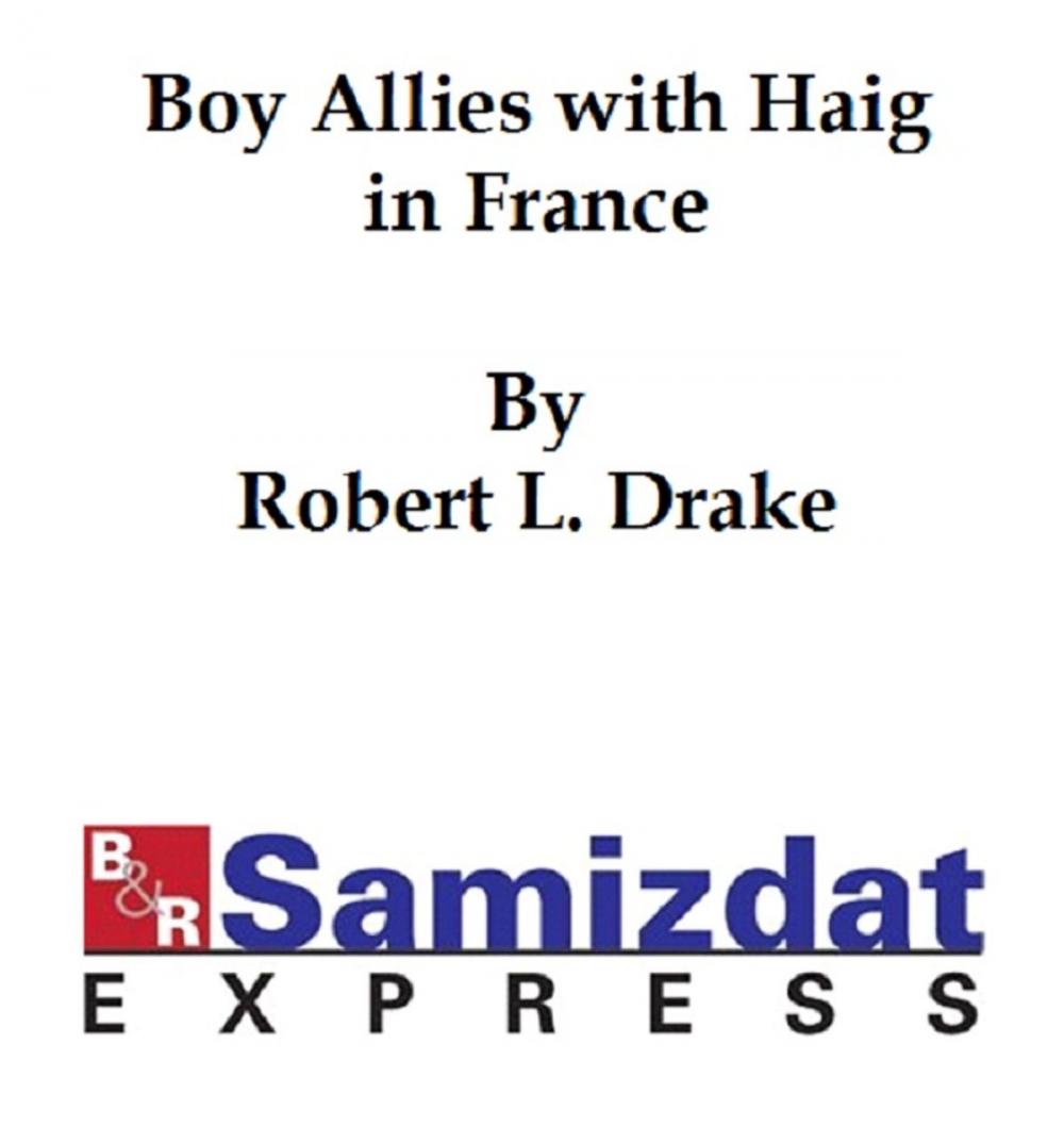 Big bigCover of The Boy Allies with Haig in Flanders or The Fighting Canadians of Vimy Ridge