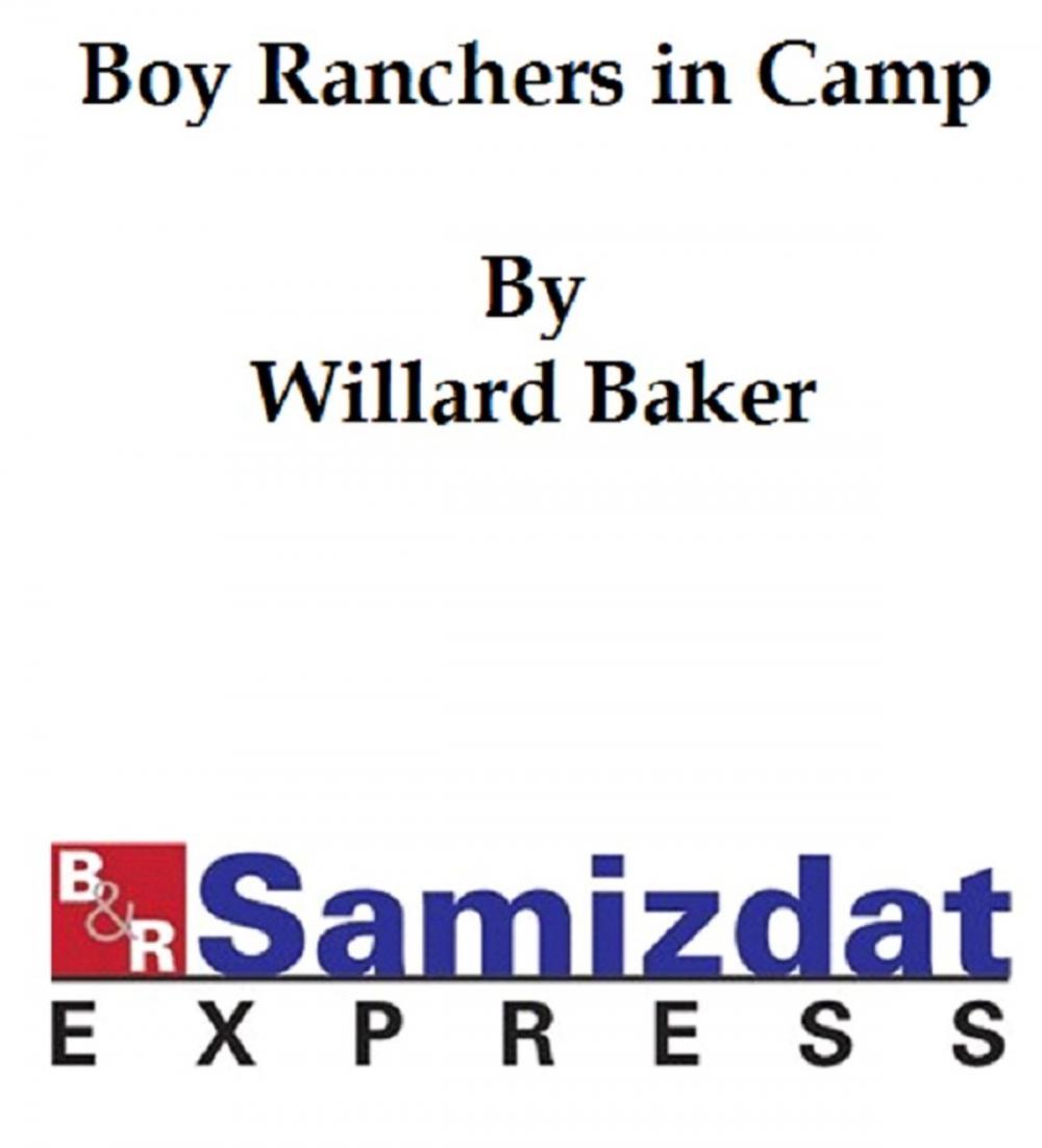 Big bigCover of The Boy Ranchers in Camp or The Water Fight at Diamond X